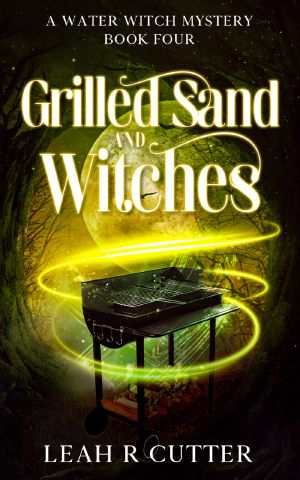[Water Witch Mystery 04] • Grilled Sand and Witches